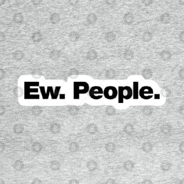 Ew People by nour-trend